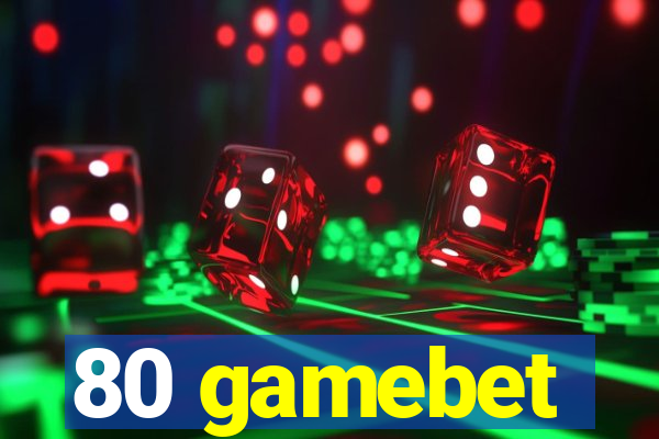 80 gamebet